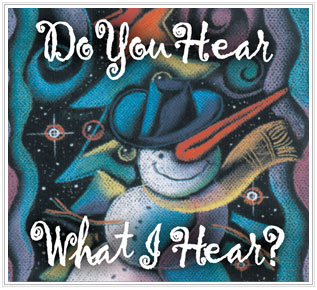 Do you hear what I hear?